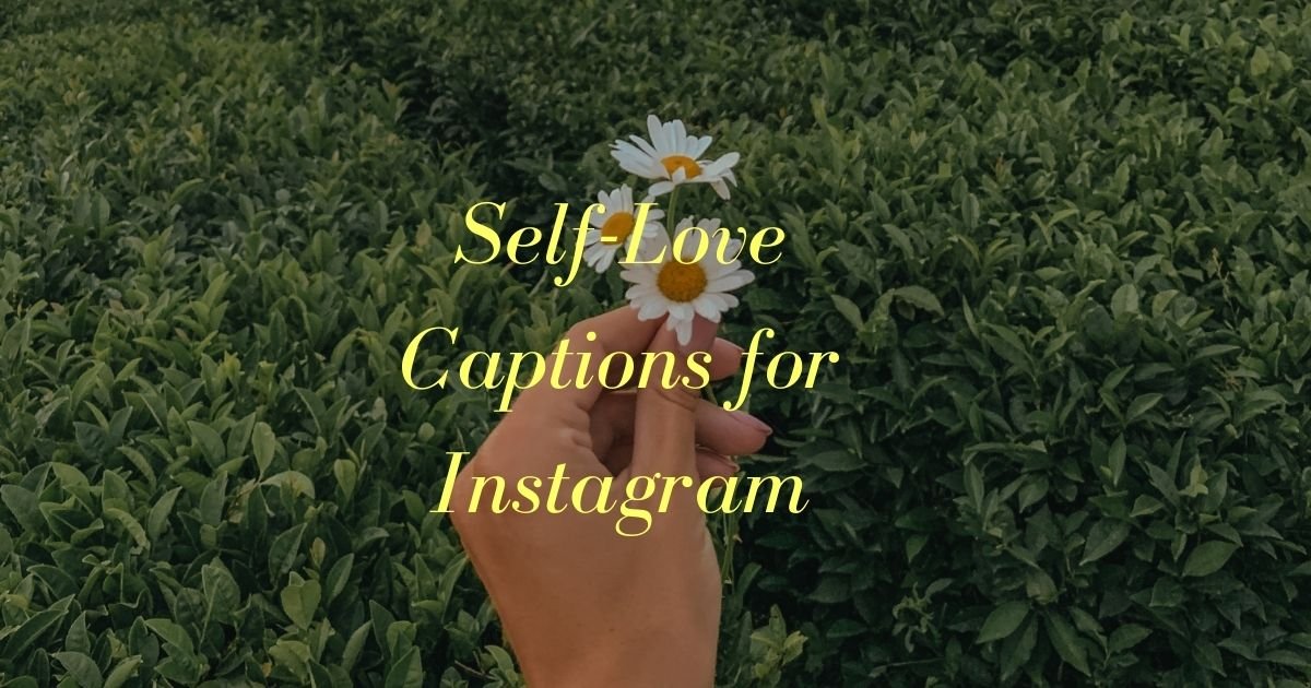 Self-Love Captions for Instagram