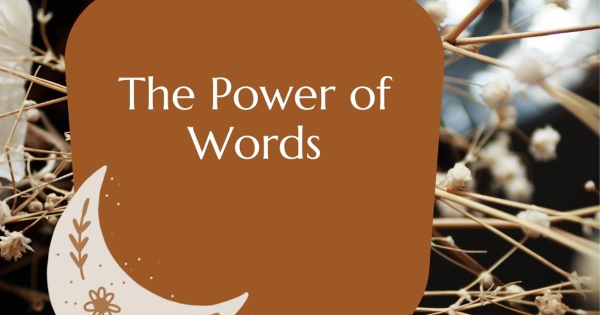 The Power of Words