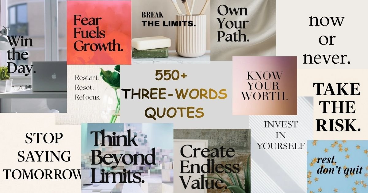 550+ Powerful Three-Word Quotes for a Positive Mindset