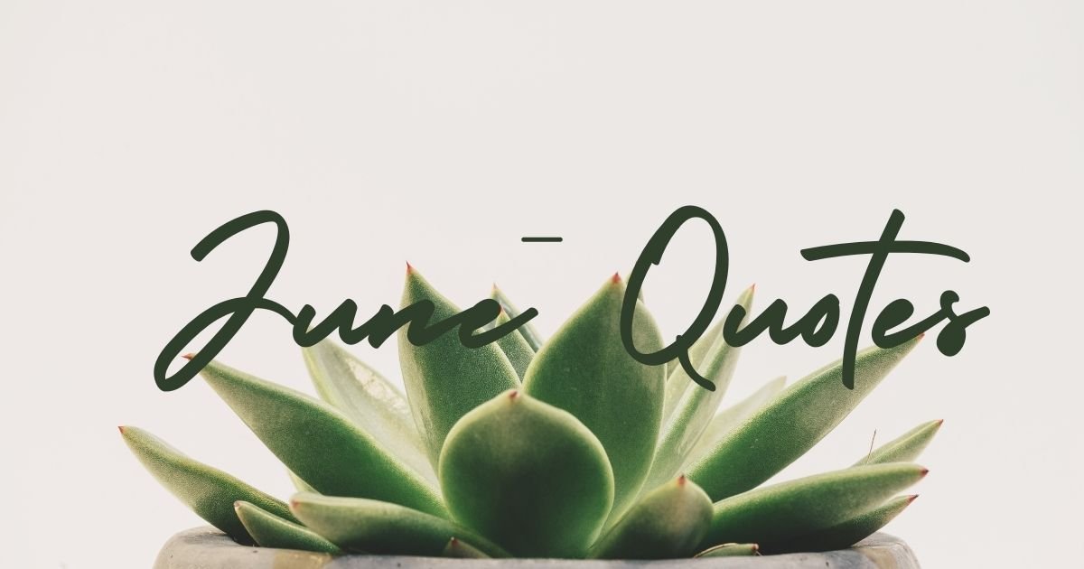 June Quotes