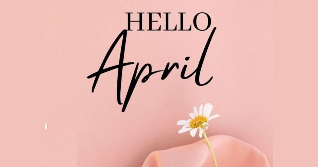 Hello April Quoes