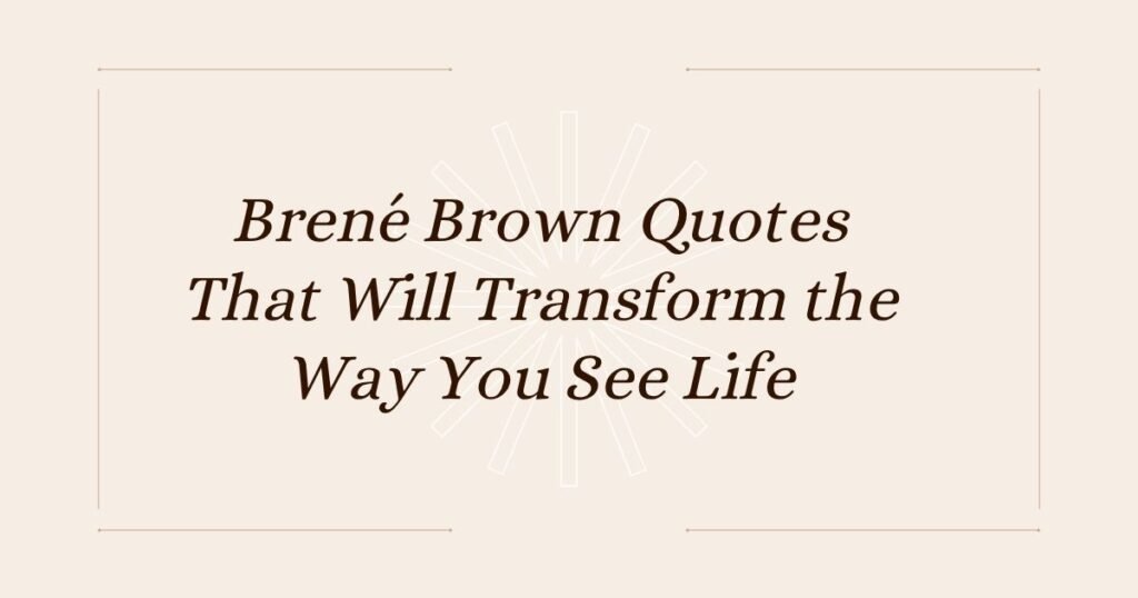 Brené Brown Quotes