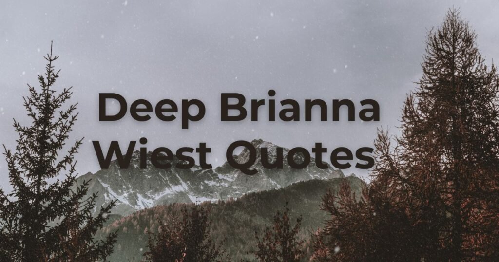 Deep Brianna Wiest Quotes