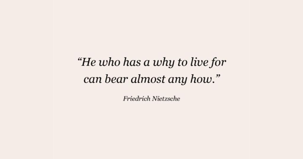 Deep quotes: He who has a why to live can bear almost any how. ~ Friedrich Nietzsche