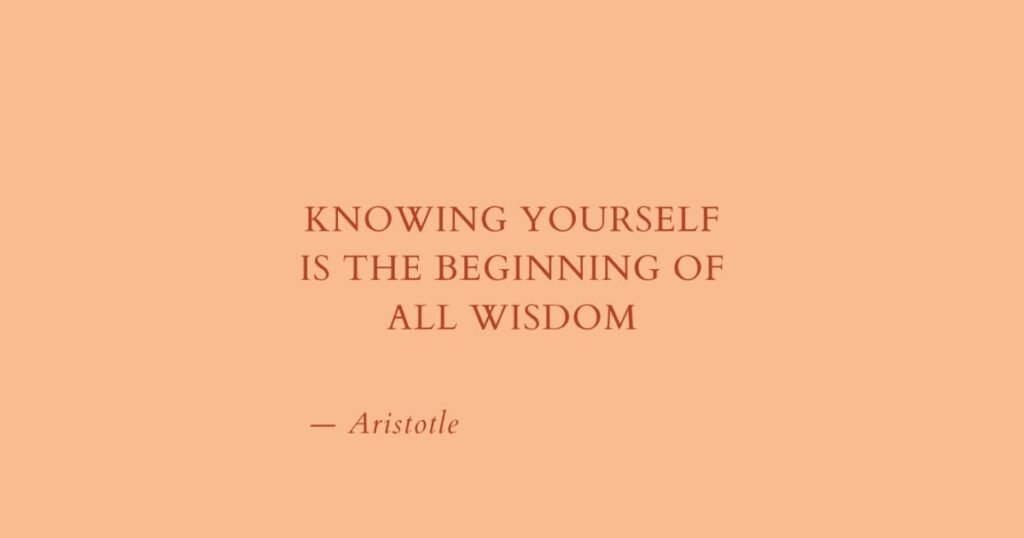 Deep quotes: Knowing yourself is the beginning of all wisdom. ~ Aristotle