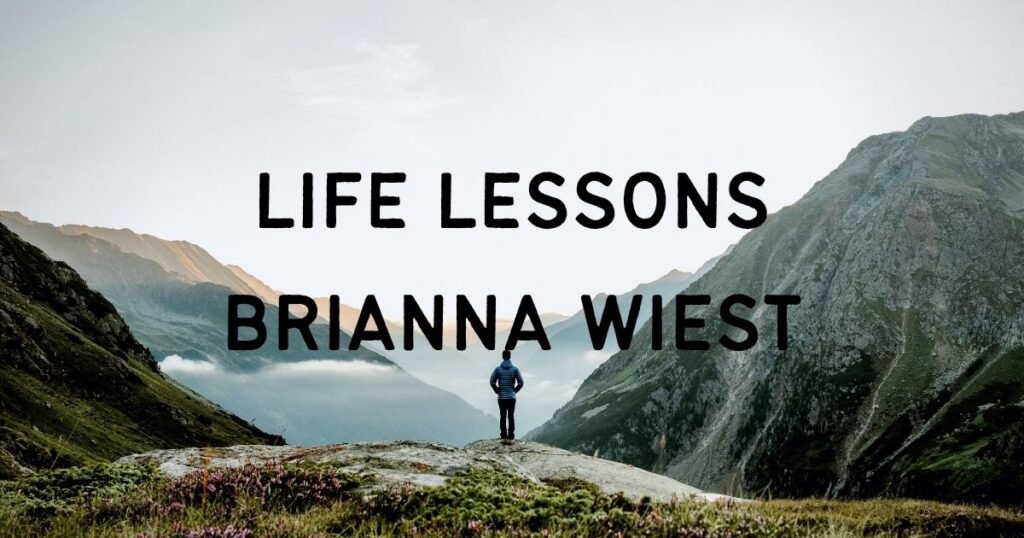 Life Lessons by Brianna Wiest