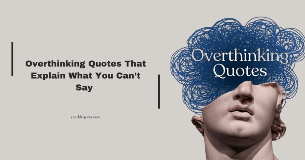  Overthinking Quotes 