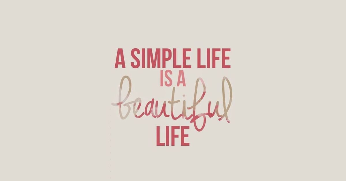 Simple Life Quotes for a Peaceful and Joyful Life