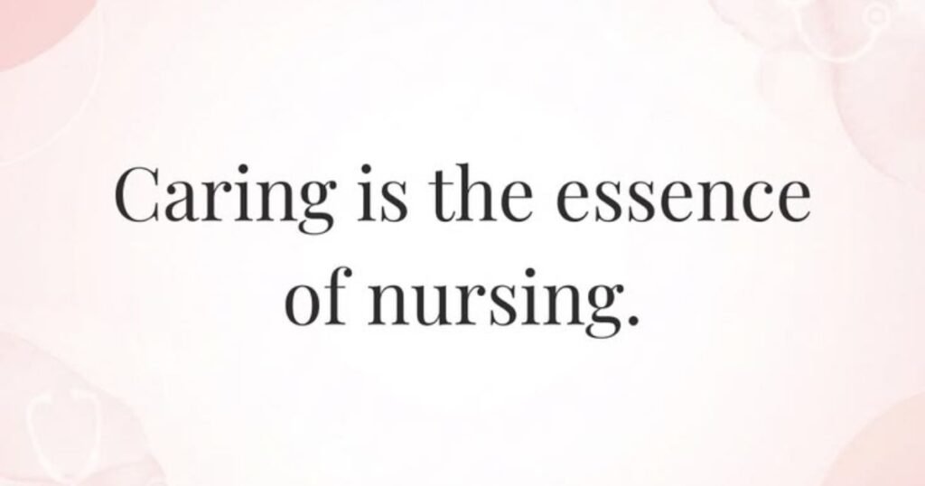 Nurse quotes: Caring is the essence of nursing ~ Jean Watson