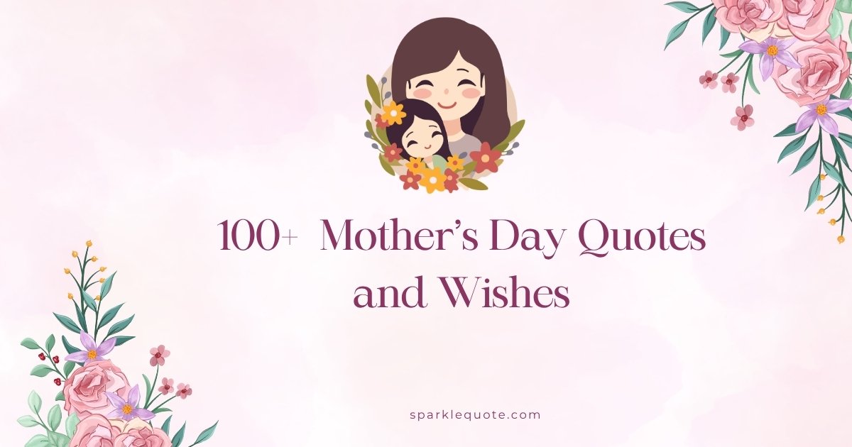 Mother’s Day Quotes and Wishes