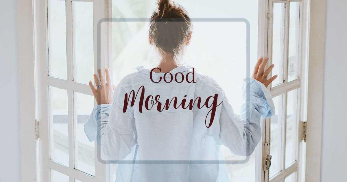 Long Good Morning Message to My Love
