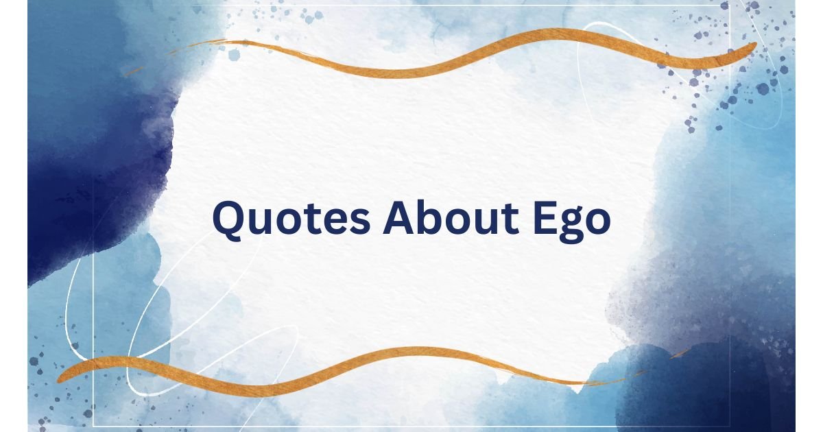 Quotes About Ego