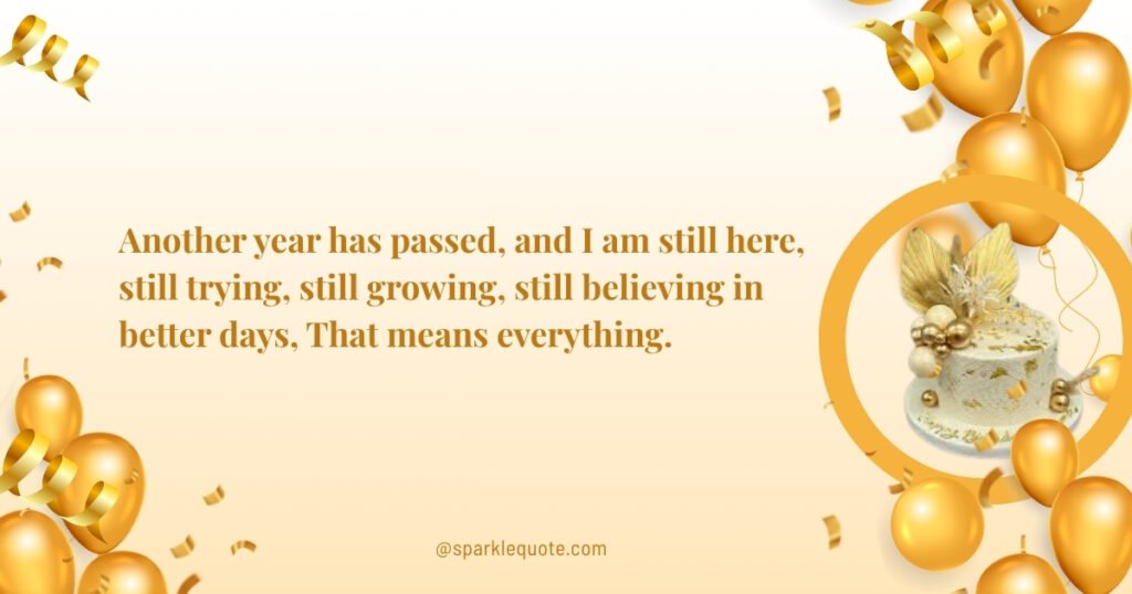 Another year has passed, and I am still here