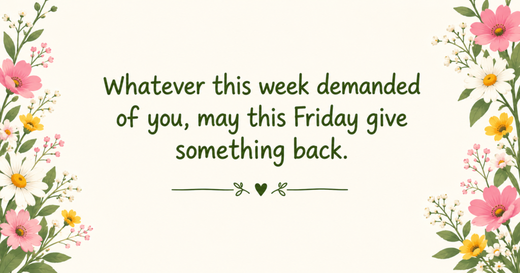 Friday Blessings for Strength and Courage