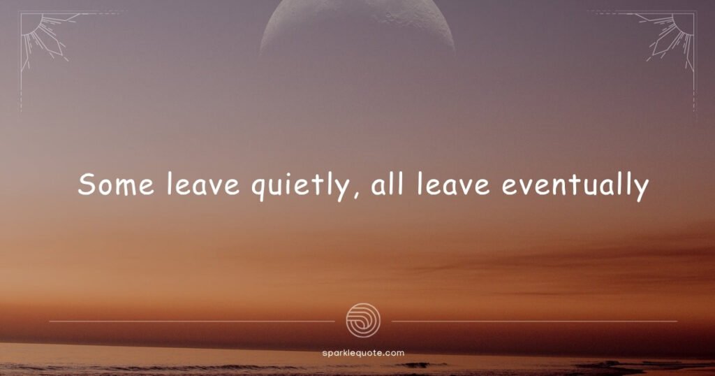 No One Stays Forever Short Quotes