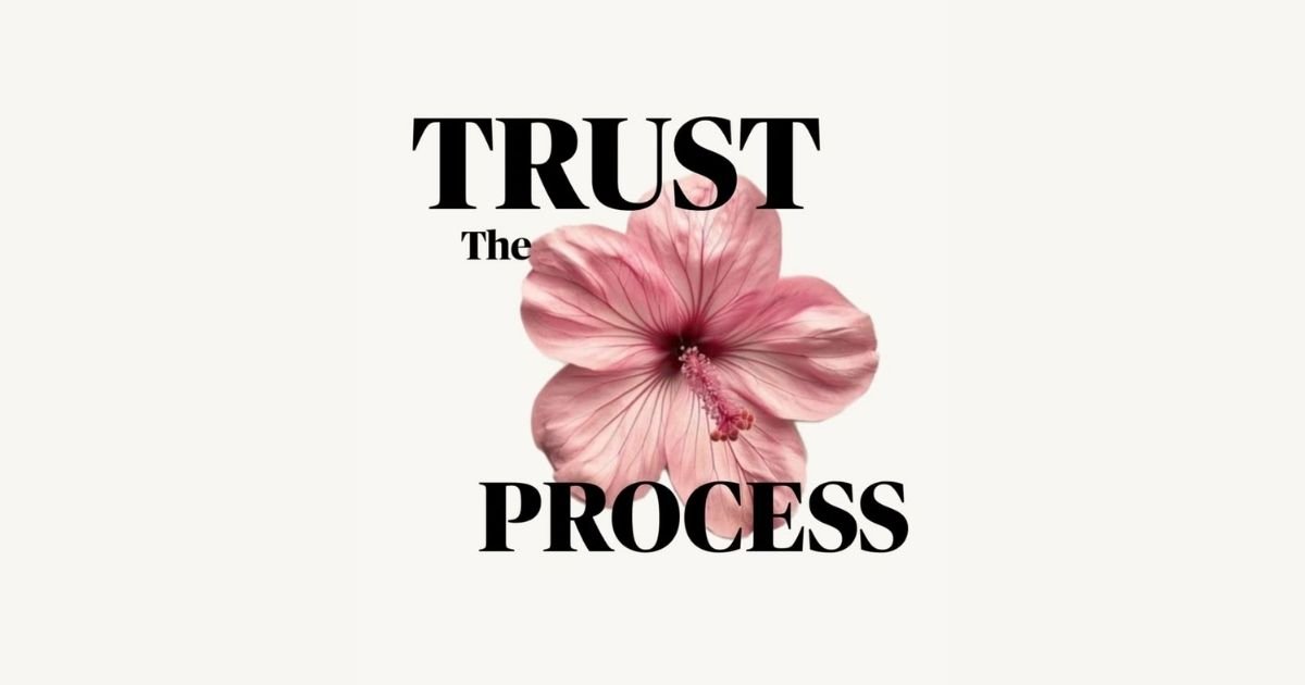 100 Trust the Process Quotes to Inspire Patience and Growth